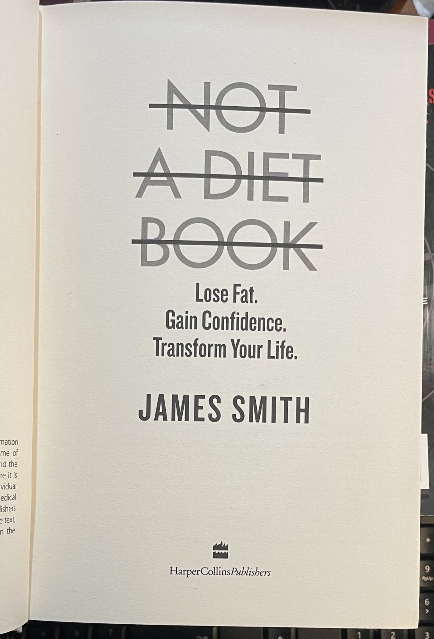 Not a Diet Book Lose Fat. Gain Confidence. Change Your Life By James Smith